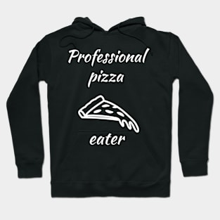 Professional Pizza Eater Hoodie